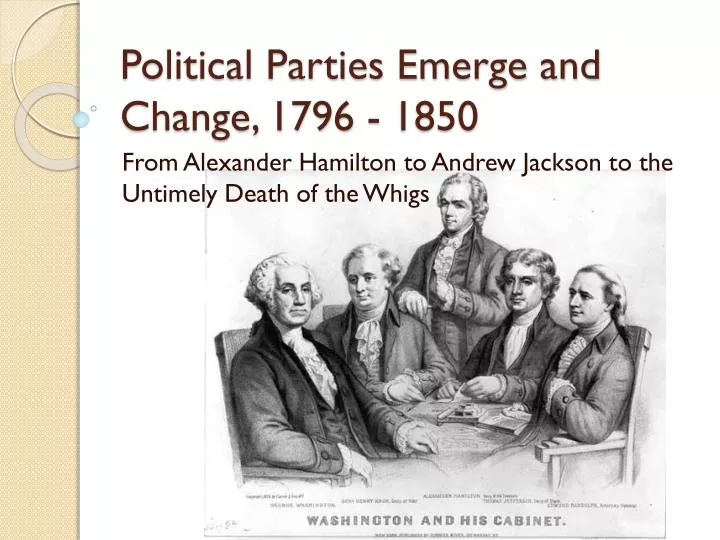 political parties emerge and change 1796 1850