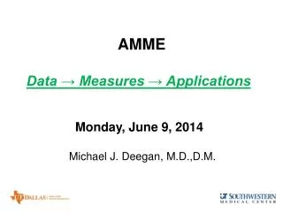 AMME Data ? Measures ? Applications Monday, June 9, 2014