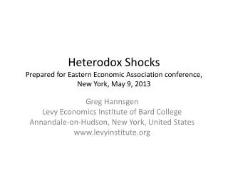 Heterodox Shocks Prepared for Eastern Economic Association conference, New York, May 9, 2013