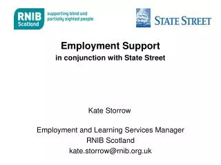 Employment Support in conjunction with State Street 				Kate Storrow