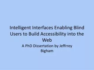 Intelligent Interfaces Enabling Blind Users to Build Accessibility into the Web