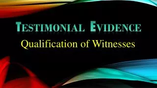Qualification of Witnesses