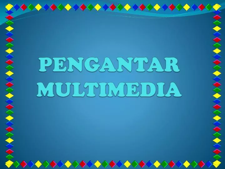 pengantar multimedia