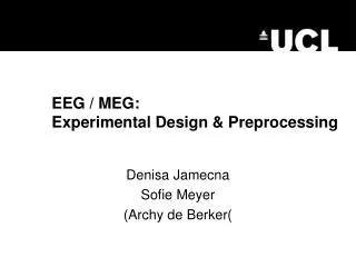 EEG / MEG: 	Experimental Design &amp; Preprocessing