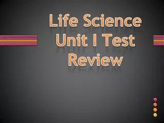 Life Science Unit I Test Review