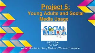 Project 5: Young Adults and Social Media Usage
