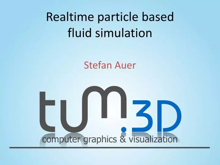 realtime particle based fluid simulation