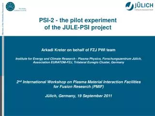 PSI-2 - the pilot experiment of the JULE-PSI project