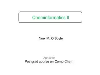 Cheminformatics II