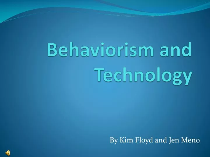 behaviorism and technology
