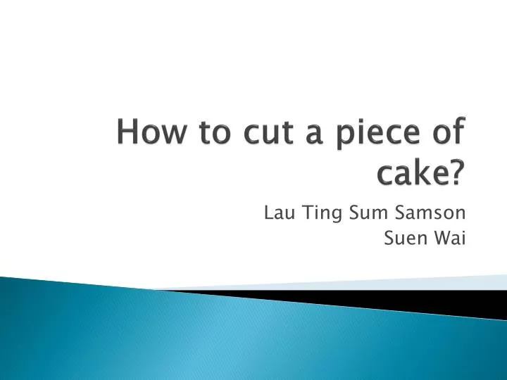how to cut a piece of cake