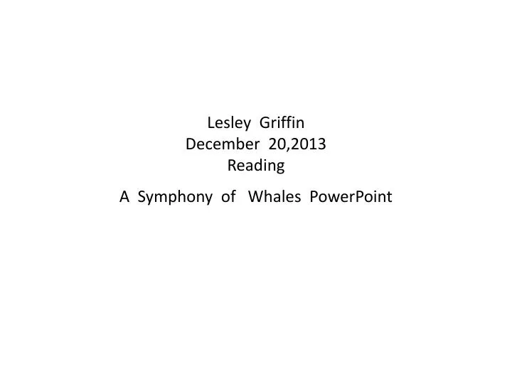 lesley griffin december 20 2013 reading a symphony of whales powerpoint