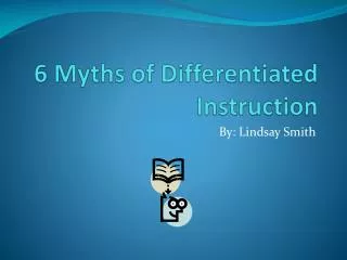 6 Myths of Differentiated Instruction