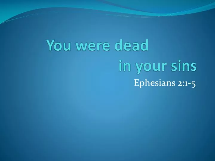 you were dead in your sins