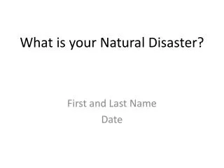 what is your natural disaster