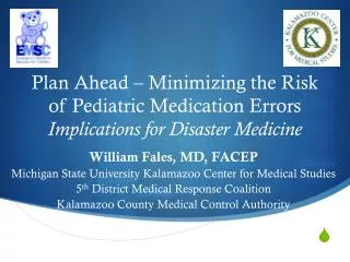 William Fales, MD, FACEP Michigan State University Kalamazoo Center for Medical Studies