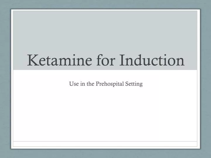 ketamine for induction
