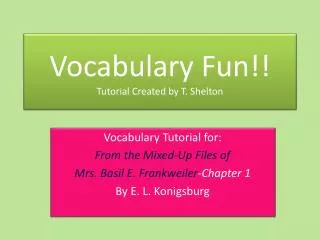Vocabulary Fun!! Tutorial Created by T. Shelton