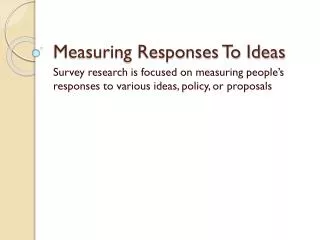 Measuring Responses To Ideas