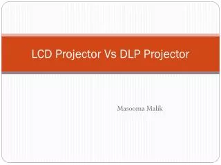 LCD Projector Vs DLP Projector