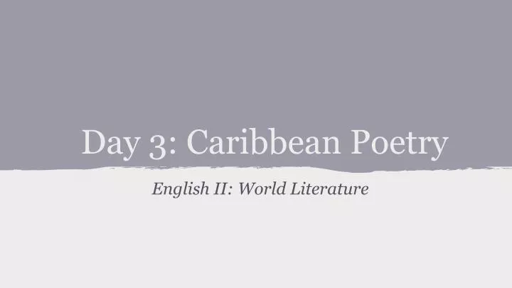 day 3 caribbean poetry