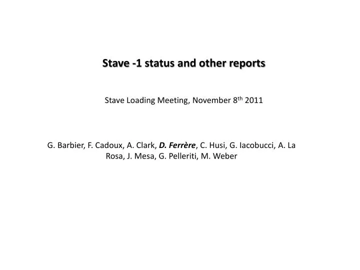 stave 1 status and other reports