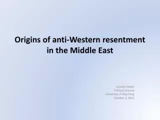 Origins of anti-Western resentment in the Middle East