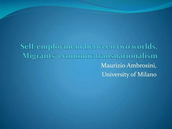 self employment between two worlds migrants economic transnationalism