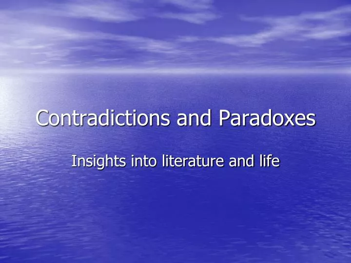 contradictions and paradoxes