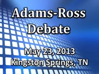 Adams-Ross Debate
