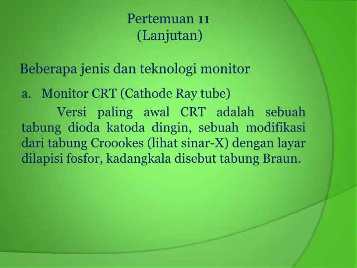 pertemuan 11 lanjutan beberapa jenis dan teknologi monitor