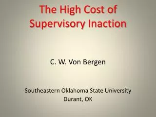 The High Cost of Supervisory Inaction