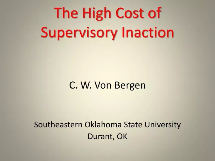 the high cost of supervisory inaction