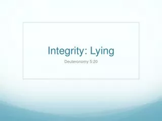 Integrity: Lying
