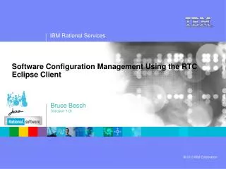 Software Configuration Management Using the RTC Eclipse Client