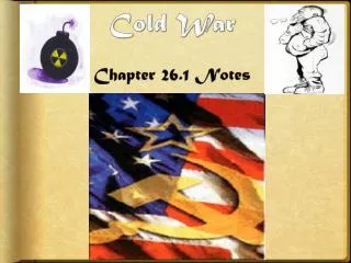 Cold War Chapter 26 . 1 Notes