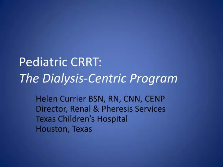 pediatric crrt the dialysis centric program