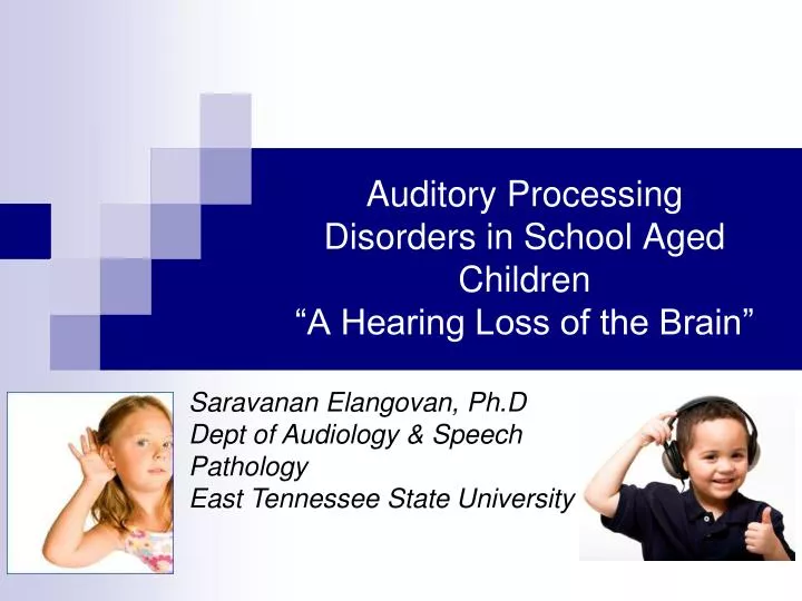 auditory processing disorders in school aged children a hearing loss of the brain