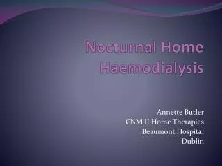 Nocturnal Home Haemodialysis