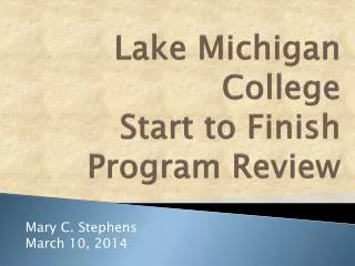 Lake Michigan College Start to Finish Program Review
