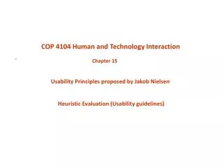 COP 4104 Human and Technology Interaction 		 Chapter 15