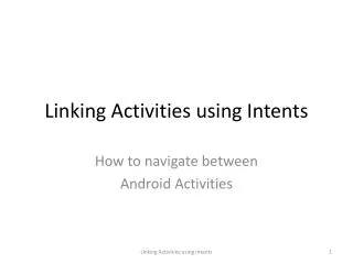 Linking Activities using Intents