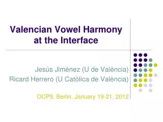 Valencian Vowel Harmony at the Interface