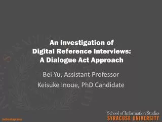 An Investigation of Digital Reference Interviews: A Dialogue Act Approach