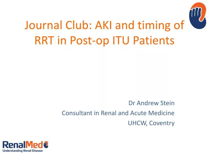 journal club aki and timing of rrt in post op itu patients