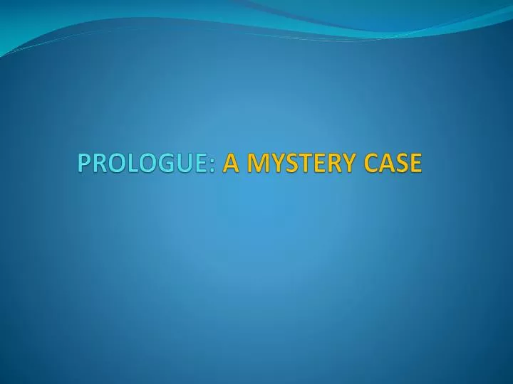 prologue a mystery case