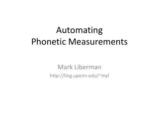 Automating Phonetic Measurements