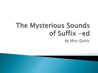The Mysterious Sounds of Suffix - ed