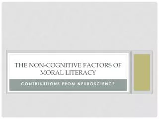 The Non-Cognitive Factors of Moral Literacy