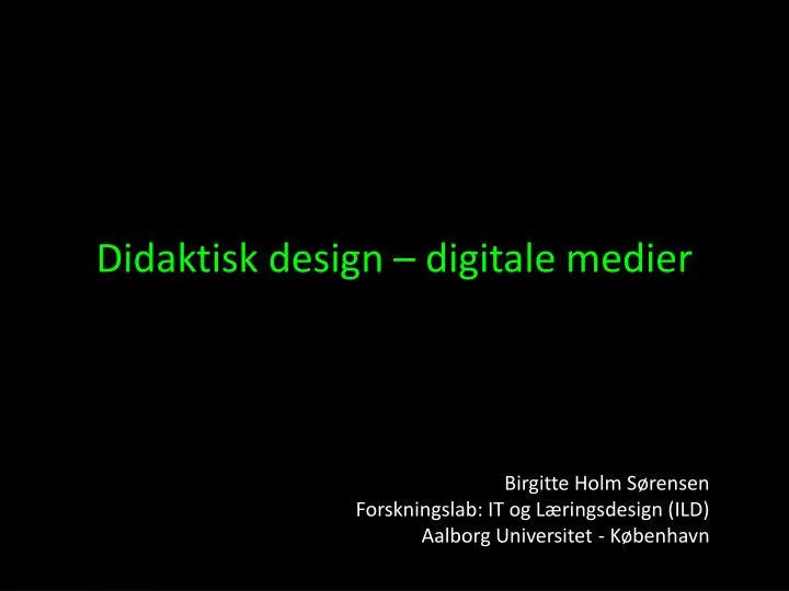 didaktisk design digitale medier den 7 2 2010